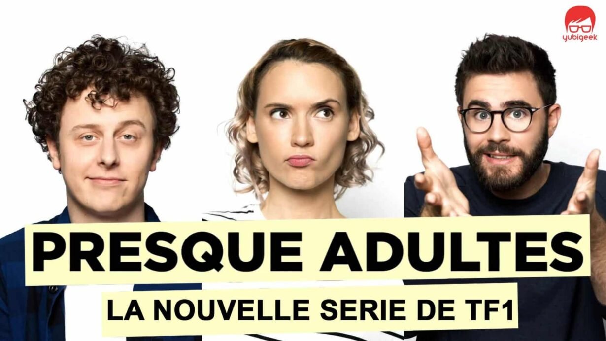 Affiche de la série Presque adultes sur TF1