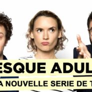 Presque Adultes : la nouvelle série de Cyprien, Natoo & Norman