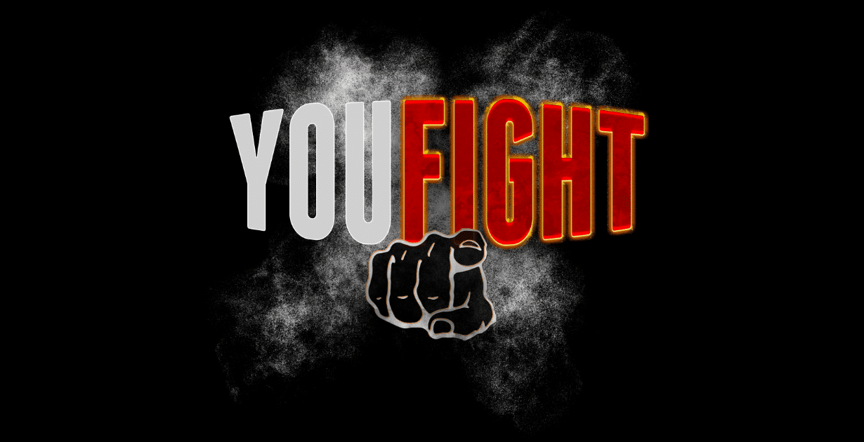 Texte YOU FIGHT avec un poing sur fond noir