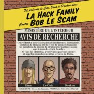 La “Hack Family contre Bob Le Scam” !